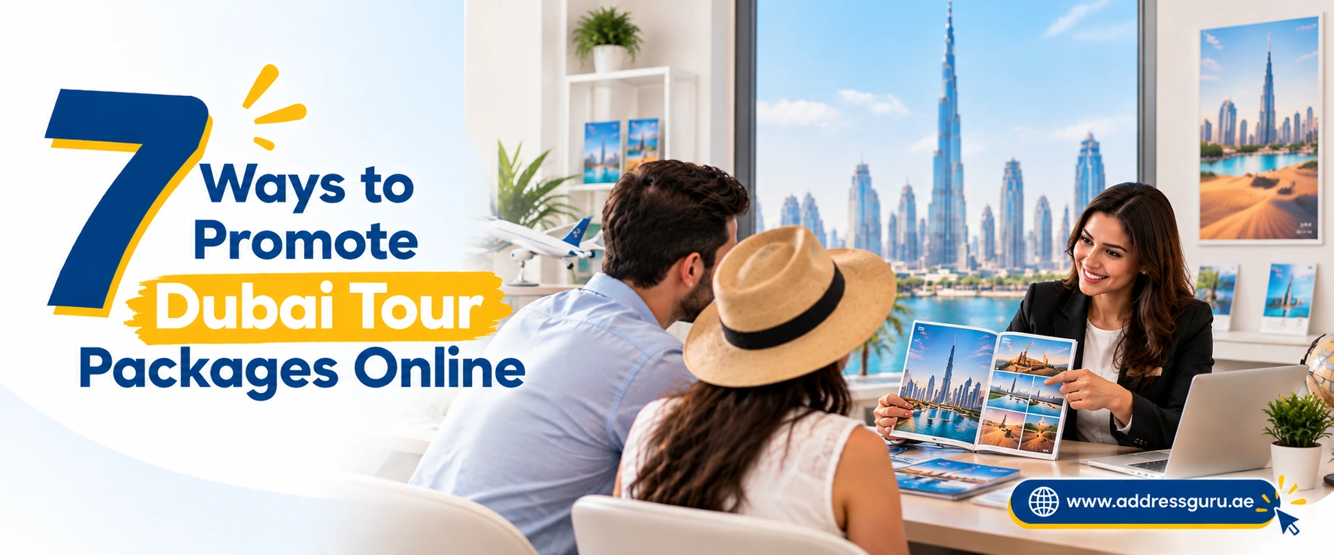 7 Ways to Promote Dubai Tour Packages Online: Boost Bookings