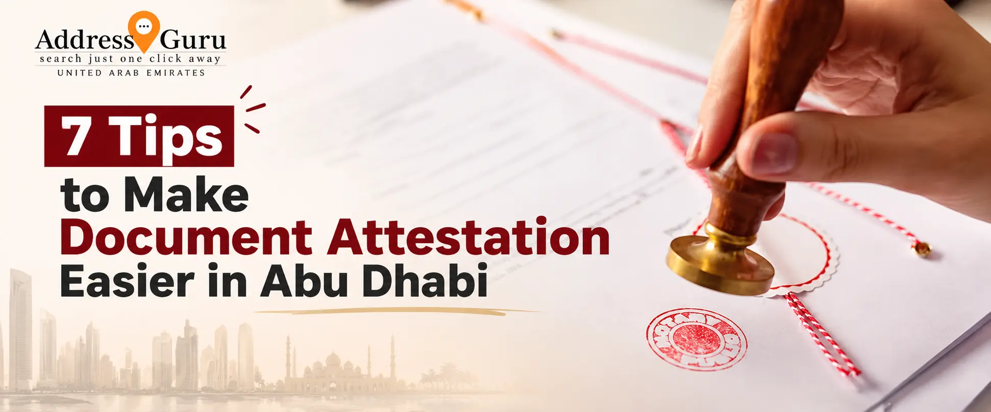 7 Tips to Make Document Attestation Easier in Abu Dhabi