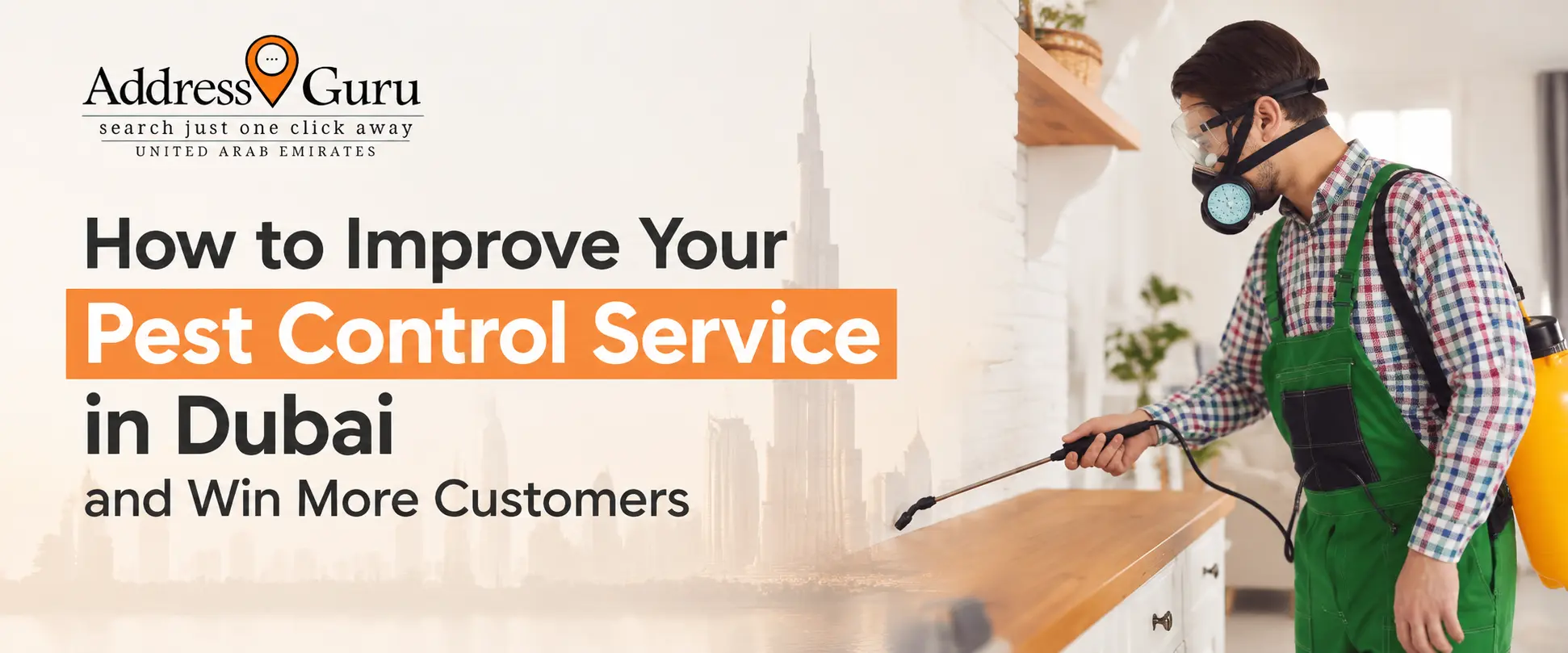 How to Improve Your Pest Control Service in Dubai and Win More Customers