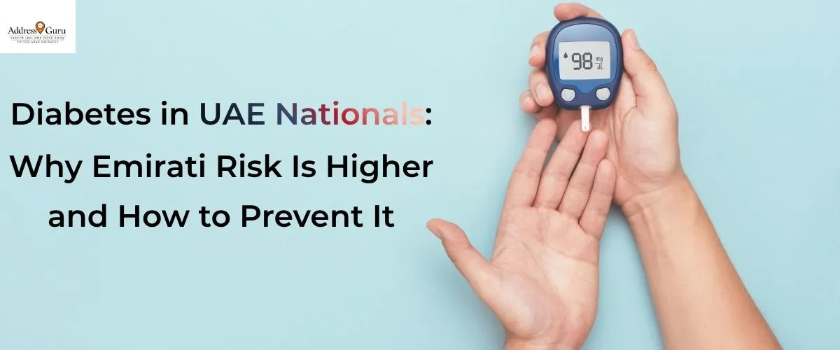 Diabetes in UAE Nationals: Why Emirati Risk Is Higher and How to Prevent It
