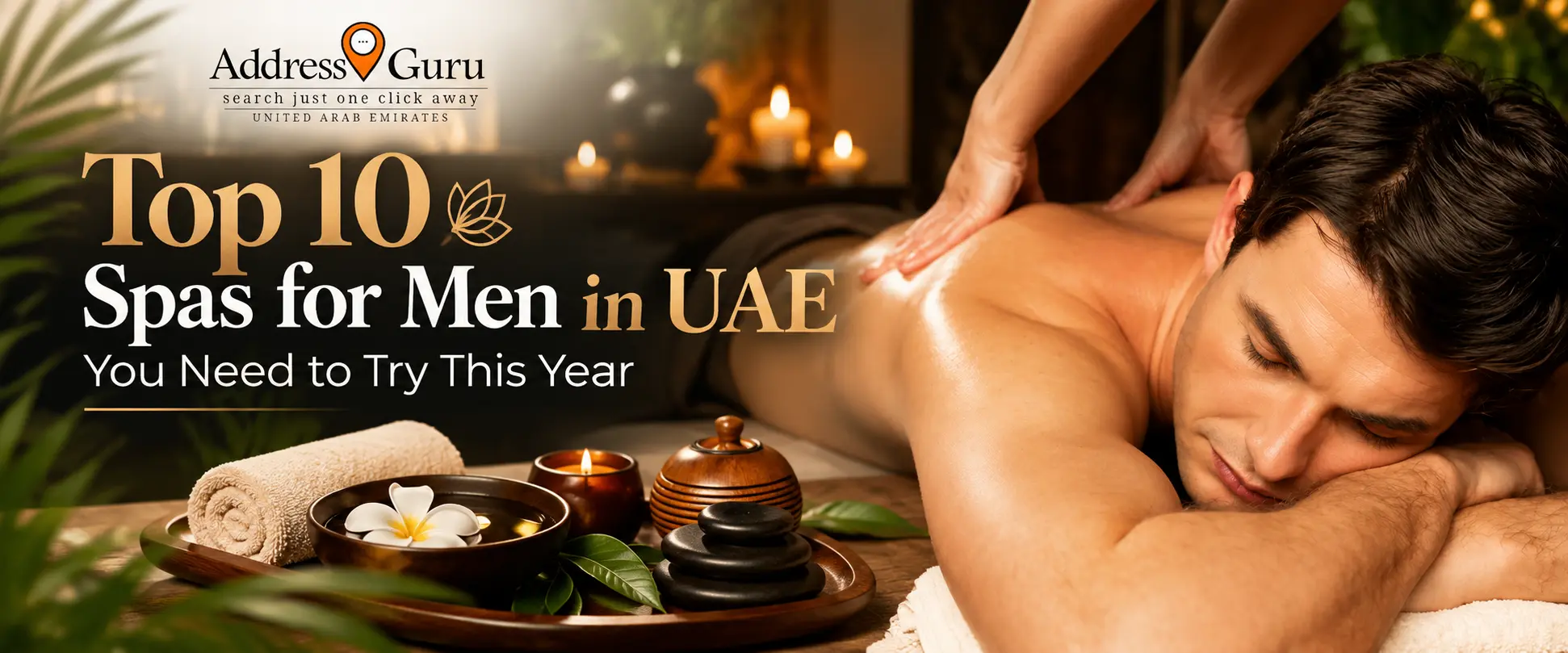 Top 10 Spas for Men in UAE You Need to Try This Year