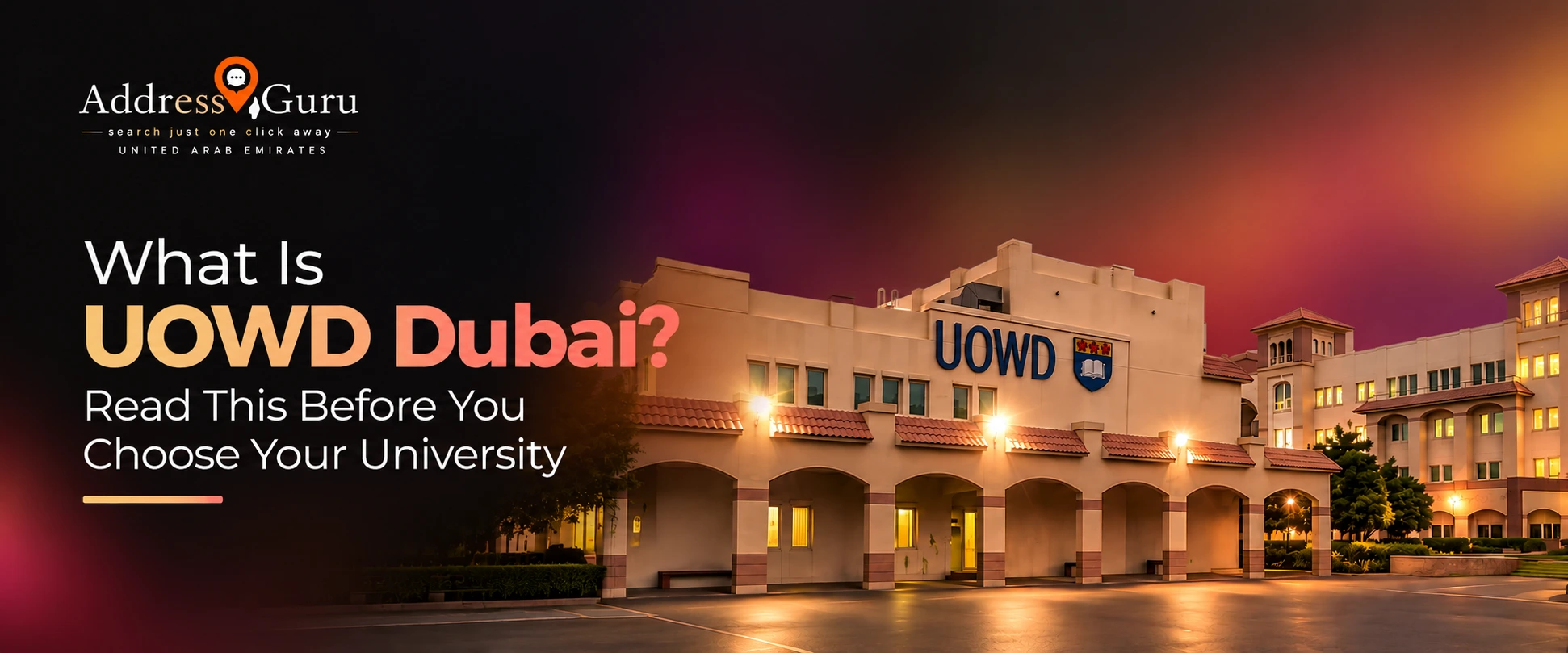 What Is UOWD Dubai? Read This Before You Choose Your University